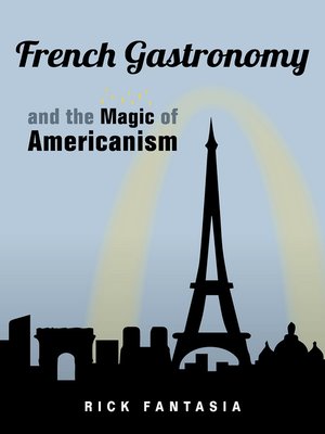 cover image of French Gastronomy and the Magic of Americanism